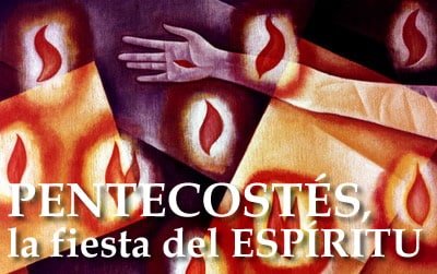 Pentecostés, la fiesta del Espíritu
